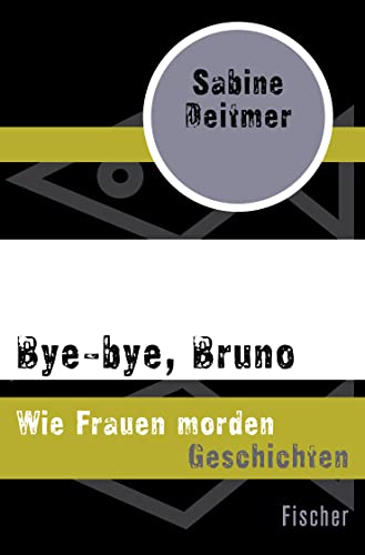 Bye-bye, Bruno: Wie Frauen morden