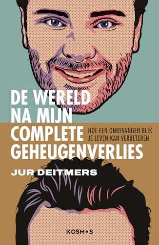 De jongen zonder gisteren: hoe ziet het leven eruit met een onbevangen blik? De jongen zonder gisteren: hoe ziet het leven eruit met een onbevangen blik? von Kosmos Uitgevers