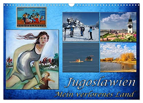 Jugoslawien - Mein verlorenes Land (Wandkalender 2024 DIN A3 quer), CALVENDO Monatskalender
