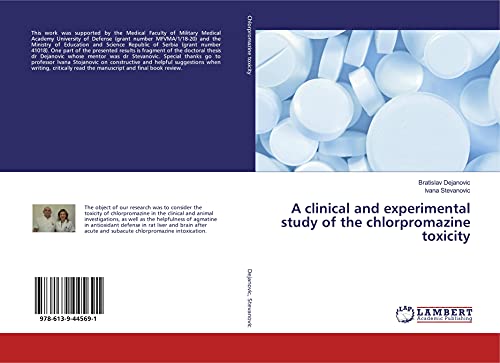 A clinical and experimental study of the chlorpromazine toxicity von LAP LAMBERT Academic Publishing