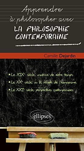 La philosophie contemporaine (Apprendre à philosopher avec) von ELLIPSES