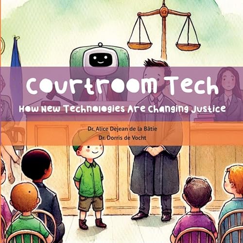 Courtroom tech: How new technologies are changing justice von Open Press Tilburg University
