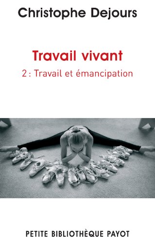 Travail vivant 2: Emancipation et travail Travail vivant 2: Emancipation et travail von PAYOT