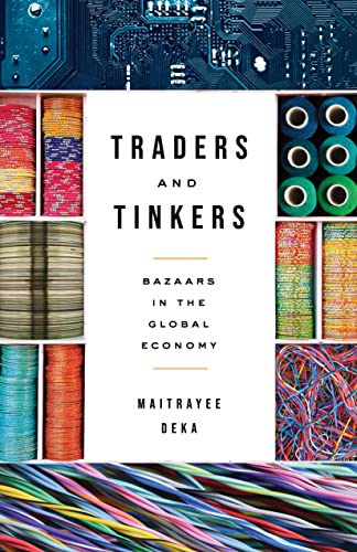 Traders and Tinkers: Bazaars in the Global Economy (Culture and Economic Life)