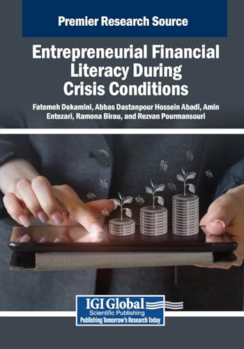 Entrepreneurial Financial Literacy During Crisis Conditions (Advances in Finance, Accounting, and Economics) von IGI Global