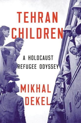 Tehran Children: A Holocaust Refugee Odyssey von W. W. Norton & Company