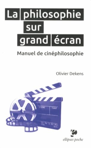 La philosophie sur grand écran: Manuel de cinéphilosophie (Poche) von ELLIPSES