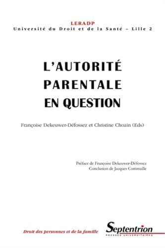 L''autorité parentale en question: Journée d'études des 13 et 14 décembre 2001