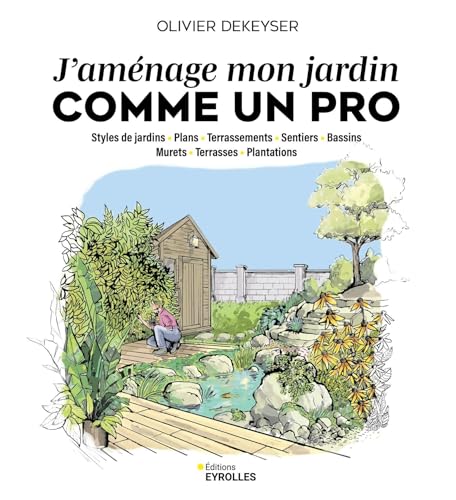 J'aménage mon jardin comme un pro von EYROLLES