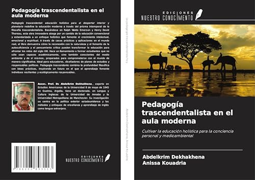 Pedagogía trascendentalista en el aula moderna: Cultivar la educación holística para la conciencia personal y medioambiental von Ediciones Nuestro Conocimiento
