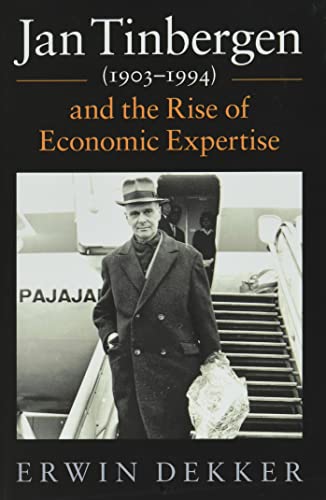 Jan Tinbergen (1903-1994) and the Rise of Economic Expertise (Historical Perspectives on Modern Economics) von Cambridge University Press