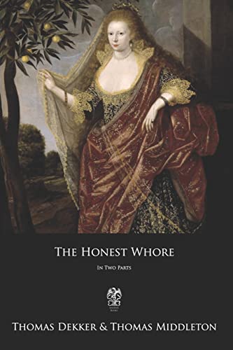 The Honest Whore: in Two Parts von CREATESPACE