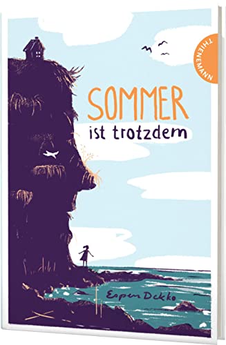 Sommer ist trotzdem: Ein berührendes Buch über tiefe Gefühle, Humor und Geborgenheit, für Kinder ab 9 Jahren