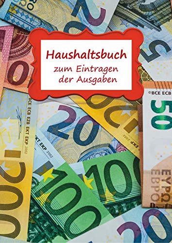 Haushaltsbuch zum Eintragen der Ausgaben: Einschreibbuch der fixen Kosten und variablen monatlichen Ausgaben für Paare – viel Platz zum Ausfüllen im Notizbuch 17x24cm – Motiv Geld