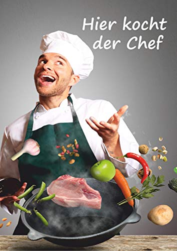 Hier kocht der Chef: Rezeptbuch zum Selberschreiben - 60 Lieblingsrezepte mit Register ins eigene Kochbuch eintragen - 2 Seiten pro Rezept im Notizbuch 17x24 cm - Motiv Chefkoch