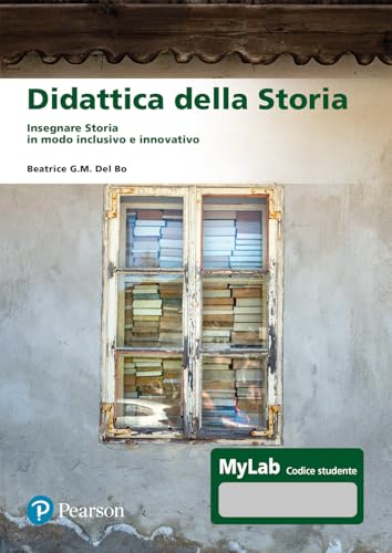 Didattica della storia. Insegnare storia in modo inclusivo e innovativo (Lettere) von Pearson