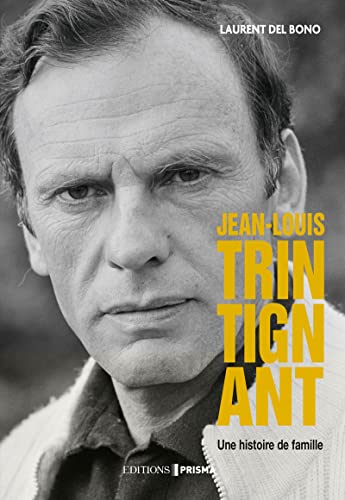 Jean-Louis Trintignant: Une histoire de famille