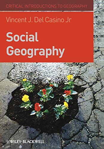Social Geography: A Critical Introduction (Critical Introductions to Geography) von Wiley-Blackwell
