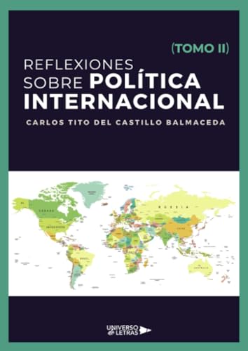 Reflexiones sobre Política Internacional (Tomo II)