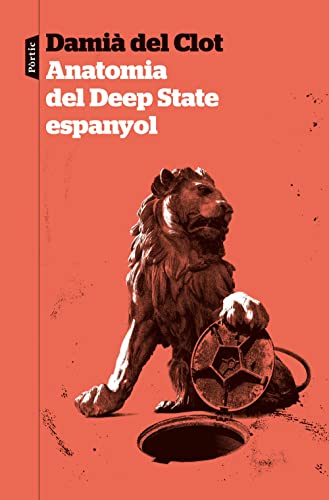 Anatomia del Deep State espanyol (P.VISIONS, Band 173) von Editorial Pòrtic
