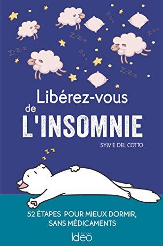 Libérez-vous de l'insomnie: 52 étapes pour mieux dormir, sans médicaments von IDEO