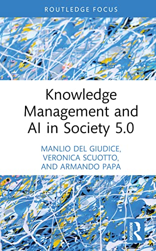 Knowledge Management and AI in Society 5.0 (The Routledge Focus on Business and Management)