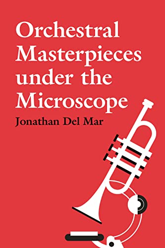 Orchestral Masterpieces Under the Microscope von The Boydell Press