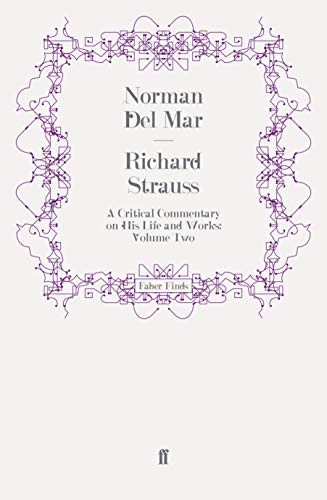 Richard Strauss: A Critical Commentary on His Life and Works (Volume II) von Faber & Faber