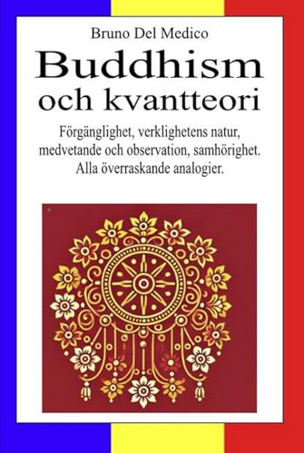 Buddhism och kvantteori: Förgänglighet, verklighetens natur, medvetande och observation, samhörighet. Alla överraskande analogier. Buddhism och kvantteori: Förgänglighet, verklighetens natur, medvetande och observation, samhörighet. Alla överraskande analogier. von Independently published