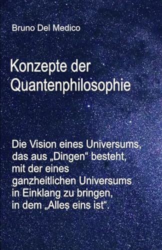 Konzepte der Quantenphilosophie: Die Vision eines Universums, das aus „Dingen“ besteht, mit der eines ganzheitlichen Universums in Einklang zu bringen, in dem „Alles eins ist“. Konzepte der Quantenphilosophie: Die Vision eines Universums, das aus „Dingen“ besteht, mit der eines ganzheitlichen Universums in Einklang zu bringen, in dem „Alles eins ist“.