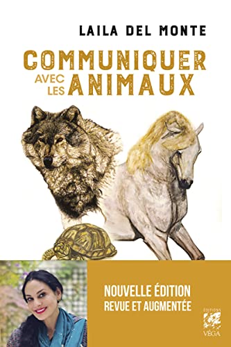 Communiquer avec les animaux - Nouvelle édition von VEGA