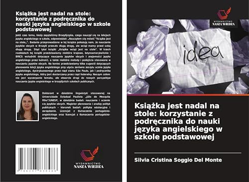 Ksi¿¿ka jest nadal na stole: korzystanie z podr¿cznika do nauki j¿zyka angielskiego w szkole podstawowej von Wydawnictwo Nasza Wiedza