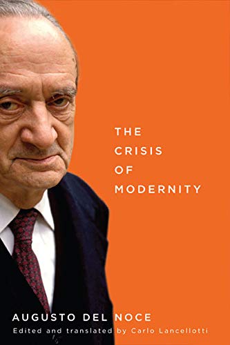 The Crisis of Modernity: Volume 64 (McGill-Queen's Studies in the History of Ideas, Band 64) von McGill-Queen's University Press