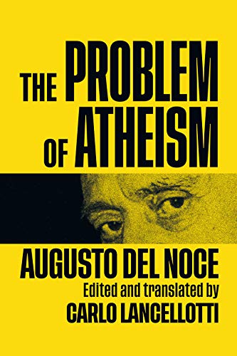 The Problem of Atheism: Volume 84 (Mcgill-queen's Studies in the History of Ideas, 84)