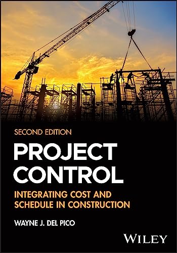 Project Control: Integrating Cost and Schedule in Construction von Wiley