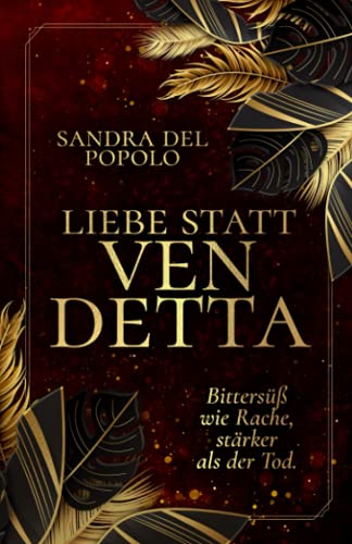 Liebe statt Vendetta: Bittersüß wie Rache, stärker als der Tod.