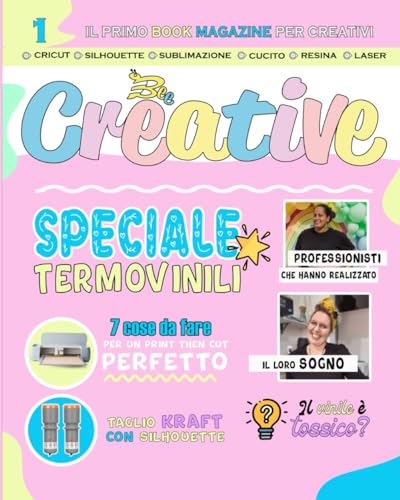 Bee Creative, Book Magazine: vinili e termovinili, tutorial Cricut e Silhouette, Resina e cucito (Creatività e craft, Band 1) von Independently published