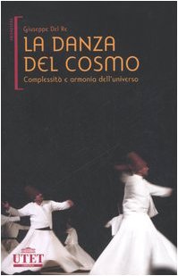 La danza del cosmo. Complessità e armonia dell'universo (Frontiere) von UTET