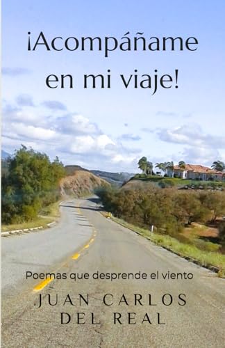 ¡Acompáñame en mi viaje!: Poemas que desprende el viento von Usar mi propio sello
