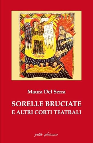 Sorelle bruciate e altri corti teatrali (Antigone) von Petite Plaisance