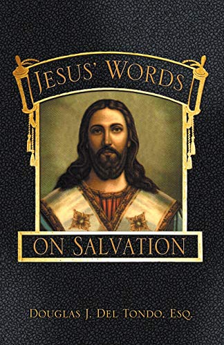 Jesus' Words on Salvation von Infinity Publishing