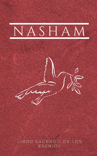 Nasham: Libro Sagrado de los Esenios von Autor