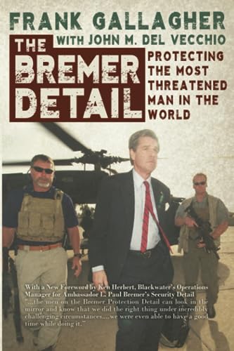 The Bremer Detail: Protecting the Most Threatened Man in the World