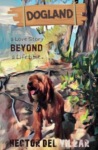 Dogland: A love story beyond a lifetime Dogland: A love story beyond a lifetime von imprint