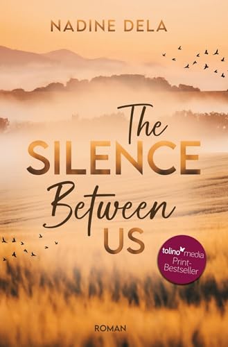 The Silence Between Us: Ein einzigartig spannender Liebesroman Thriller von tolino media