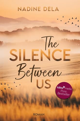 The Silence Between Us: Ein einzigartig spannender Liebesroman Thriller