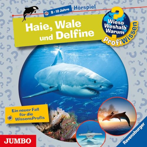 Wieso? Weshalb? Warum? ProfiWissen. Haie, Wale und Delfine: CD Standard Audio Format, Hörspiel