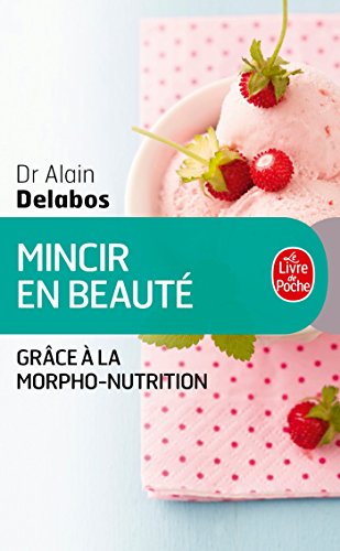 Mincir en beauté grâce à la morpho-nutrition (nouvelle édition)