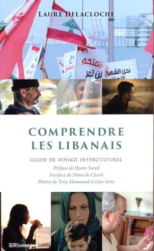 Comprendre les Libanais - Guide de voyage interculturel von RIVENEUVE