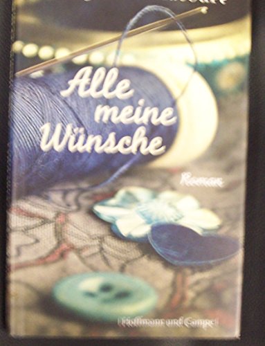 Alle meine Wünsche Alle meine Wünsche